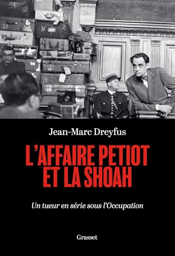 L'affaire Petiot et la Shoah: Un tueur en série sous l'Occupation - Livre d'occasion