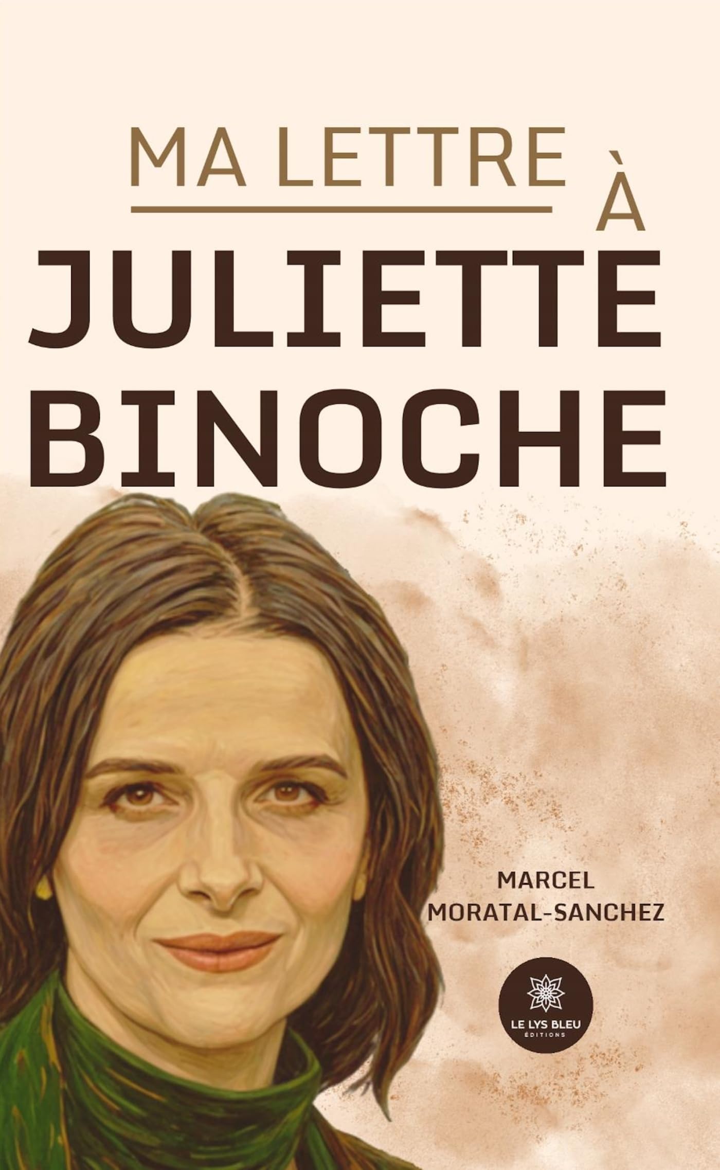 Ma lettre à Juliette Binoche - Livre d'occasion