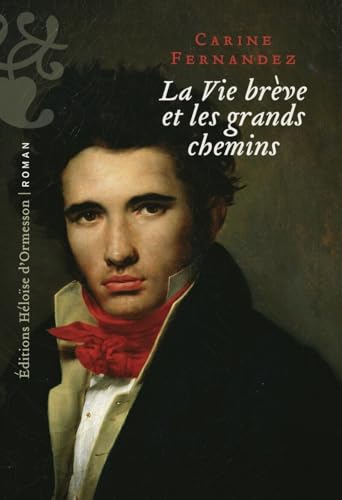 La vie brève et les grands chemins - Livre d'occasion