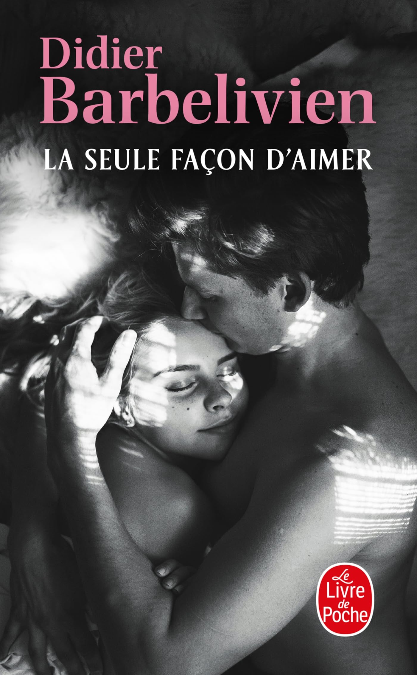 La Seule Façon d'aimer - Livre d'occasion