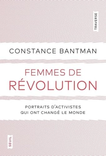 Femmes de révolution: Portraits d'activistes qui ont changé le monde - Livre d'occasion