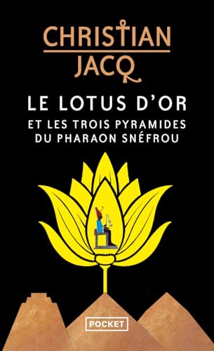 Le Lotus d'or et les trois pyramides du pharaon Snéfrou - Livre d'occasion