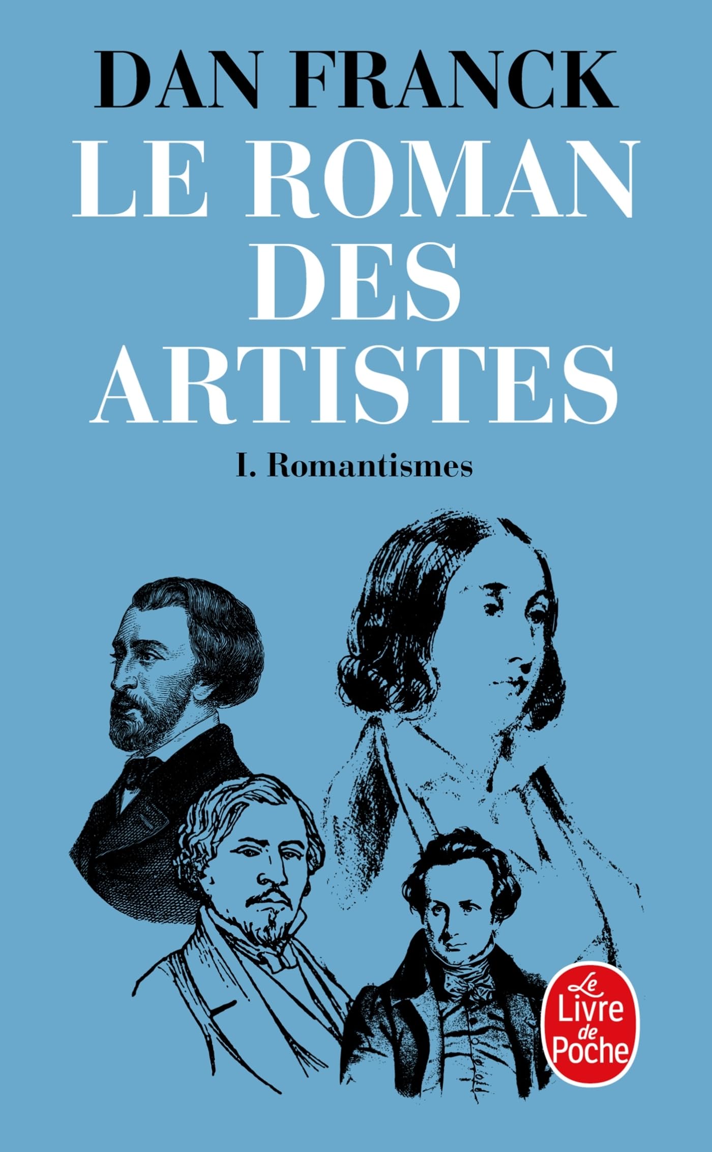 Le Roman des artistes: 1 : Romantismes - Livre d'occasion