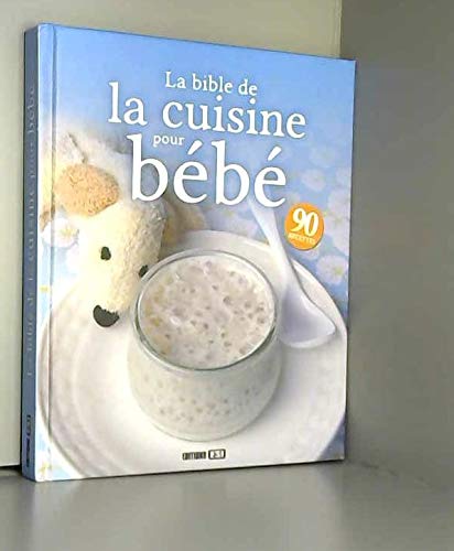 Bible de la Cuisine pour Bebe - Livre d'occasion