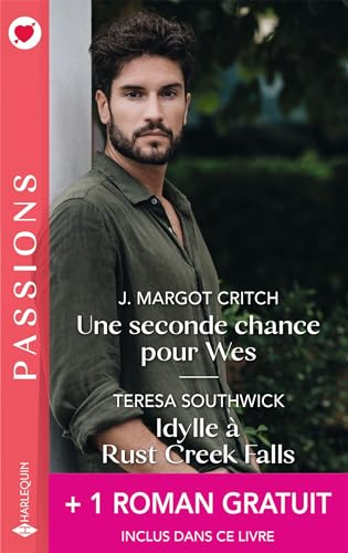 Une seconde chance pour Wes - Idylle à Rust Creek Falls - Séduisante métamorphose - Livre d'occasion