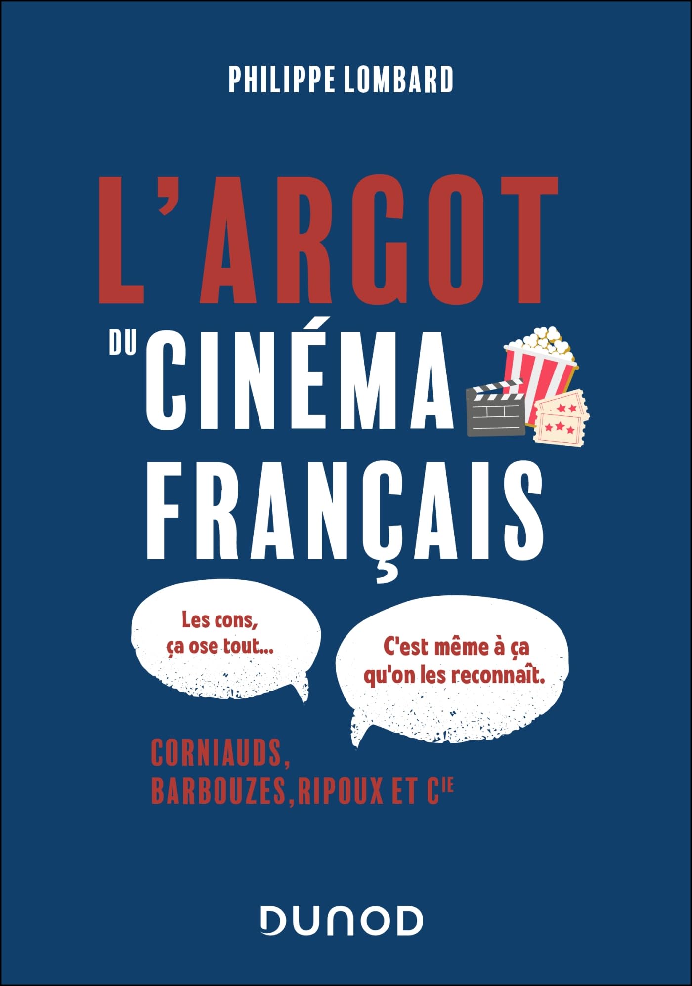L'Argot du cinéma français: Corniauds, barbouzes, ripoux & Cie - Livre d'occasion