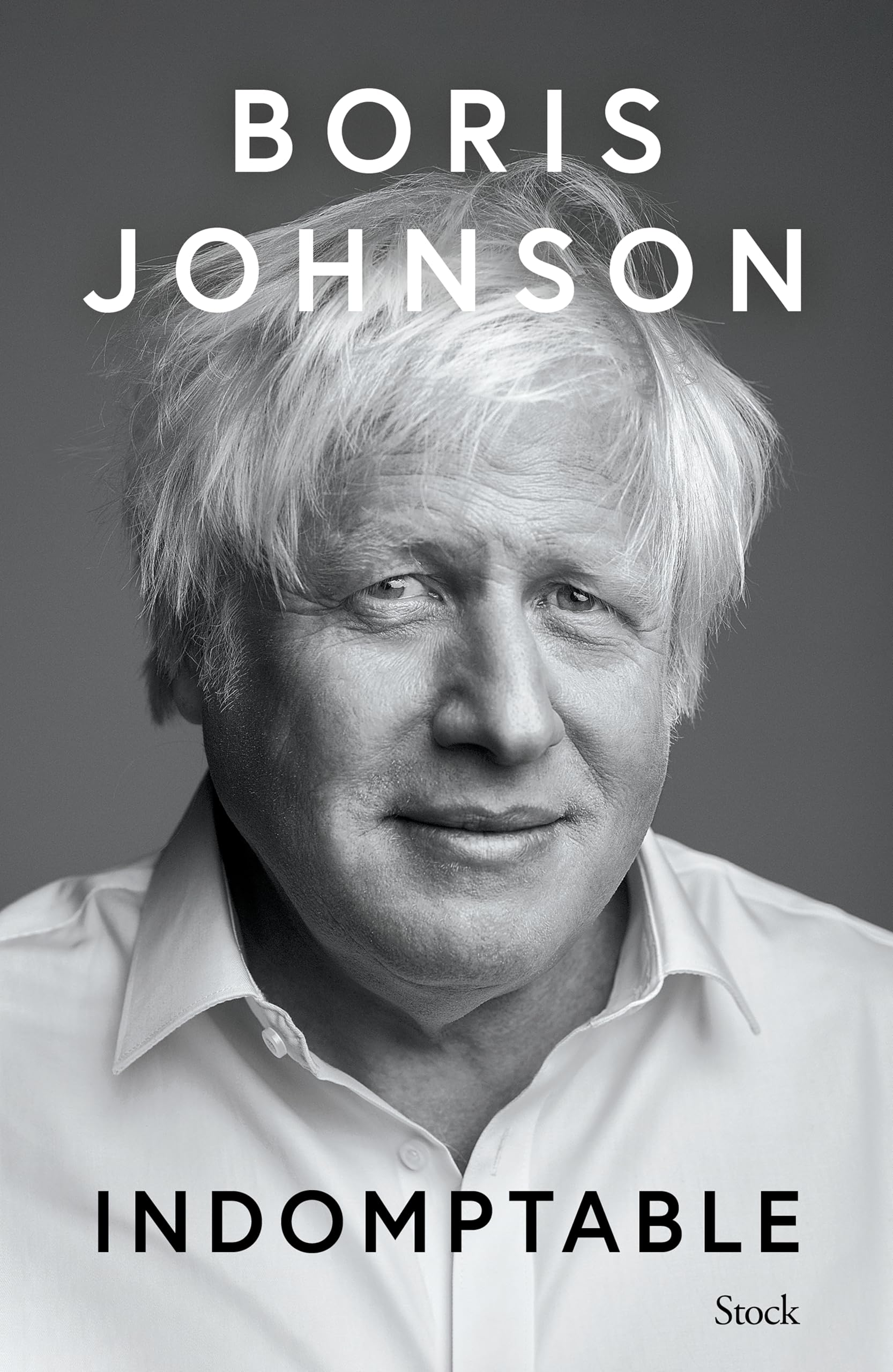 Indomptable: Découvrez la vérité sans filtre de l'ancien Premier ministre Boris Johnson - Livre d'occasion