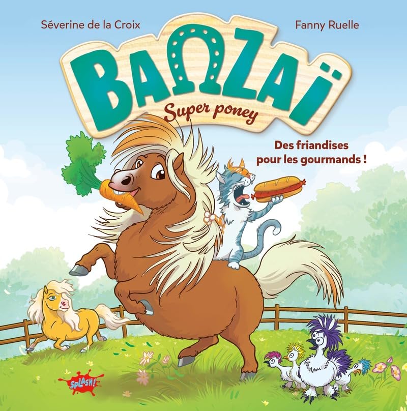 Banzaï, Super poney - Tome 1 Des friandises pour les gourmands ! (1) - Livre d'occasion