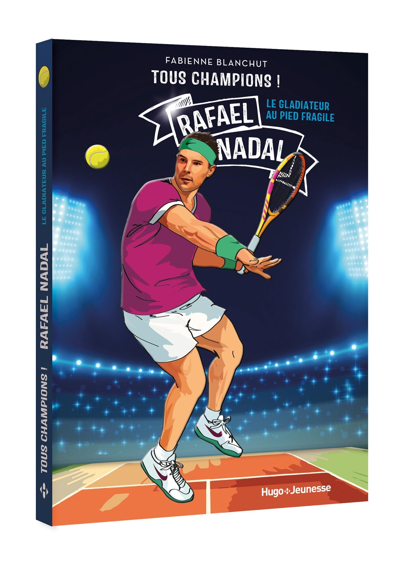 Tous champions ! Rafaël Nadal: Le gladiateur au pied fragile - Livre d'occasion