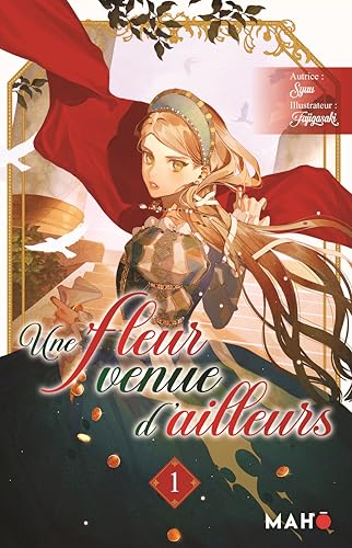 Une fleur venue d'ailleurs - Tome 1 - Livre d'occasion
