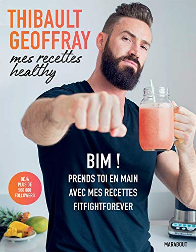 Mes recettes healthy: BIM ! Prends toi en main avec mes recettes fitfightforever - Livre d'occasion