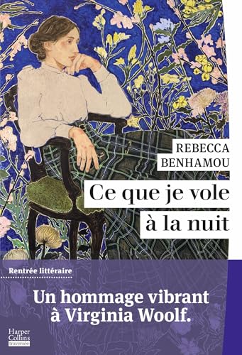 Ce que je vole à la nuit: Un roman qui rend un hommage vibrant à Virginia Woolf - Livre d'occasion