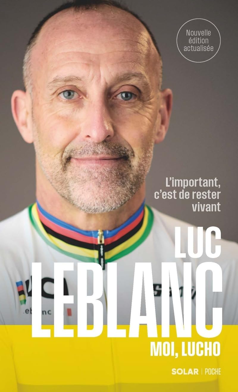 Luc Leblanc, Moi, Lucho: L'important, c'est de rester vivant - Livre d'occasion