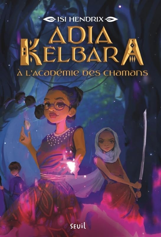 Adia kelbara a l'academie des chamans, tome 1 - Livre d'occasion