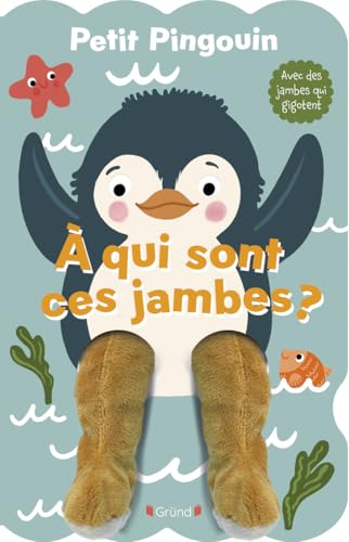 Petit pingouin... À qui sont ces jambes ? – Livre animé tout-carton avec des jambes marionnettes – À partir de 3 ans - Livre d'occasion
