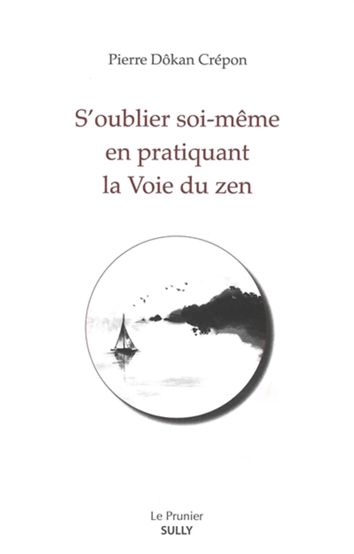 S'oublier soi-meme en suivant la voie du zen - Livre d'occasion