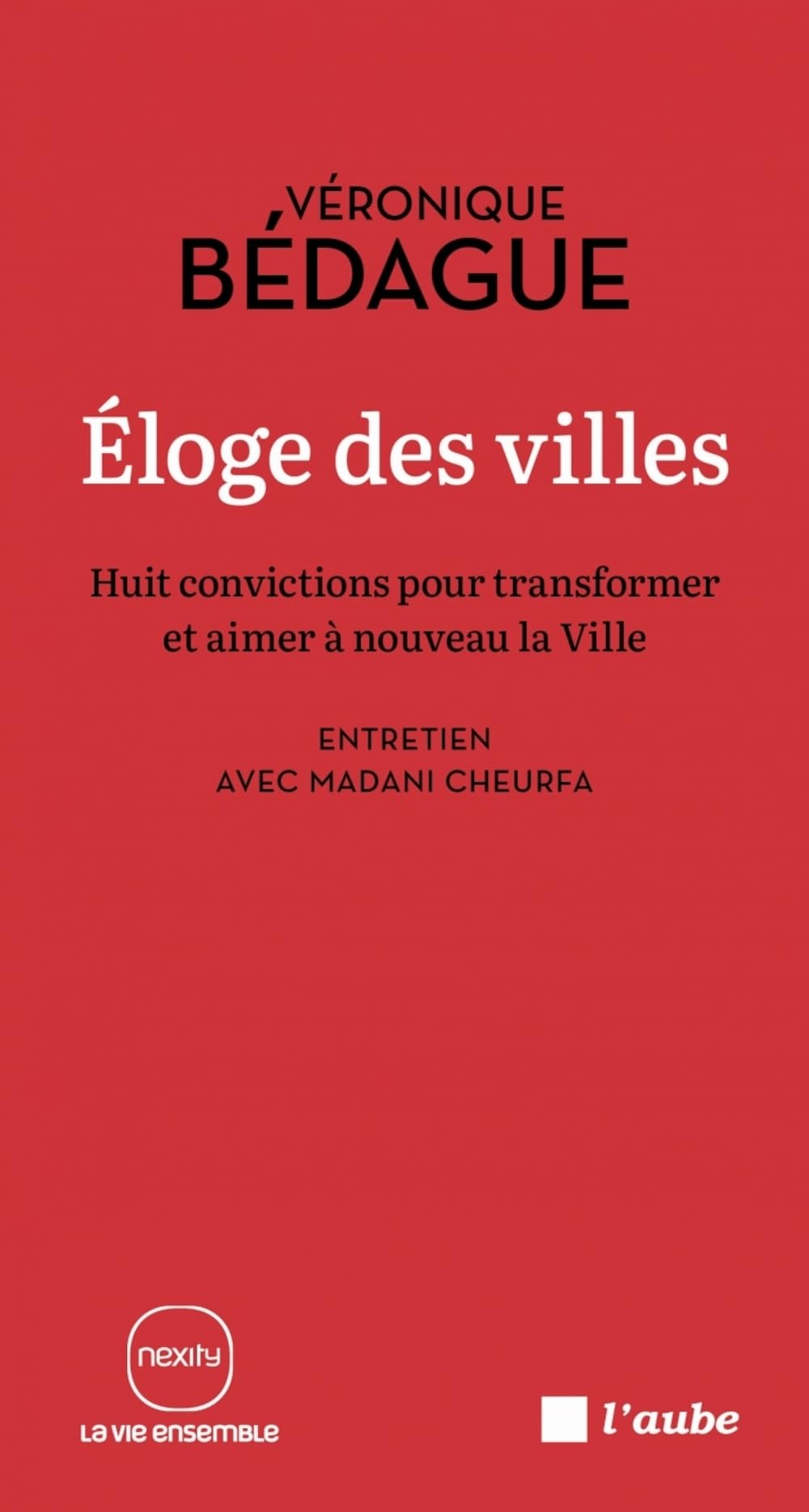 Eloge des villes - huit convictions pour transformer et aime - Livre d'occasion
