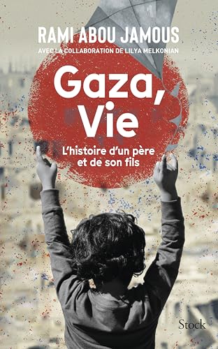 Gaza, Vie: L'histoire d'un père et d'un fils - Livre d'occasion