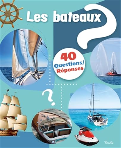 Les bateaux: 40 questions/réponses - Livre d'occasion