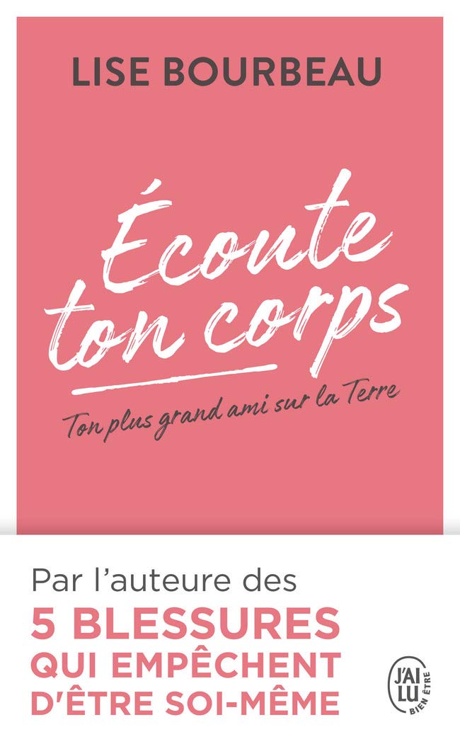 Écoute ton corps: Ton plus grand ami sur la Terre - Livre d'occasion