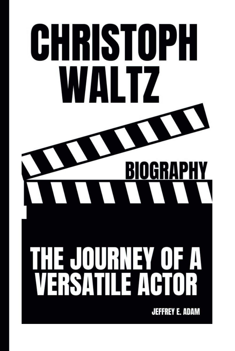 CHRISTOPH WALTZ BIOGRAPHY: The Journey of a Versatile Actor - Livre d'occasion