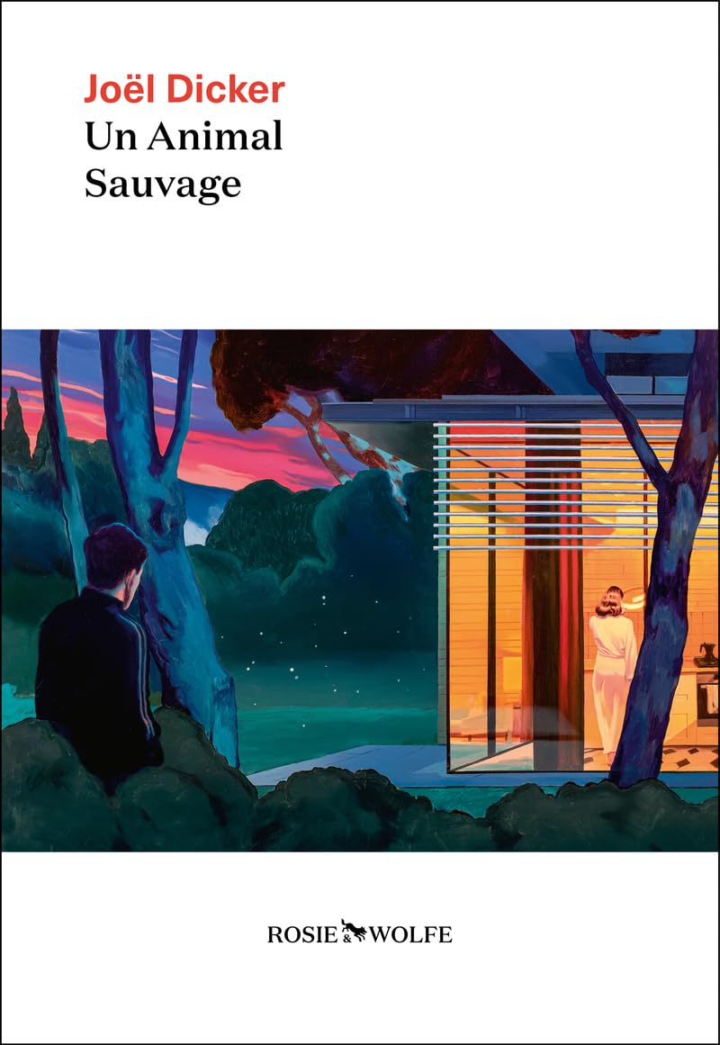 Un animal sauvage - Nouveauté Joël Dicker 2024 - Livre d'occasion
