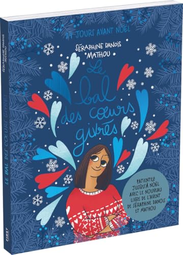Le Bal des cœurs givrés - Livre de l'Avent - 24 jours avant Noël - roman feel-good - Mathou - Séraphine Danois - Calendrier - Livre d'occasion