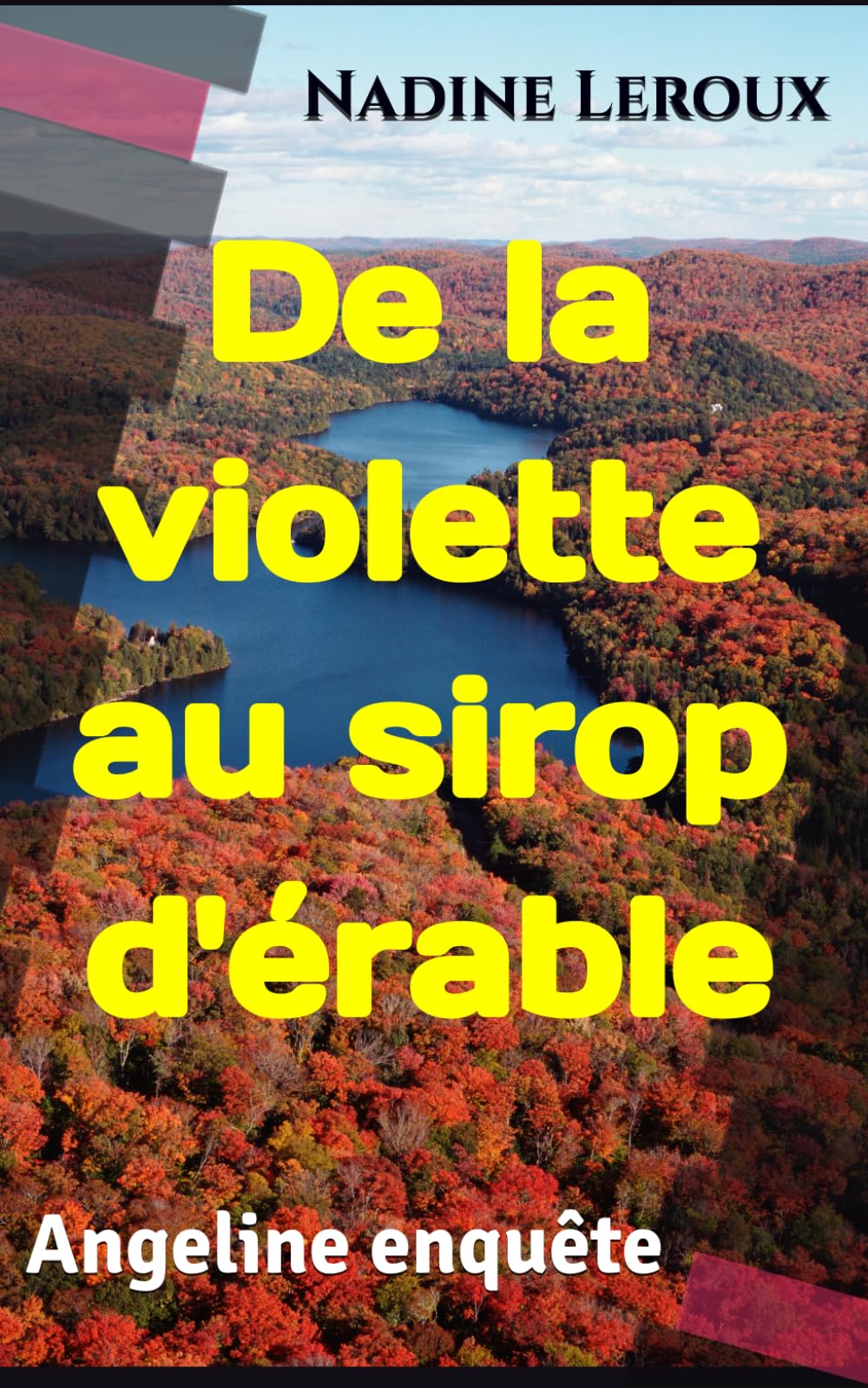 De la violette au sirop d'érable: Angeline enquête - Livre d'occasion
