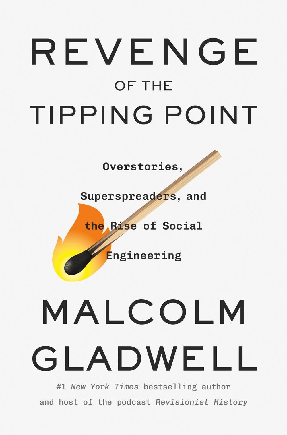 Revenge of the Tipping Point: Overstories, Superspreaders, and the Rise of Social Engineering - Livre d'occasion