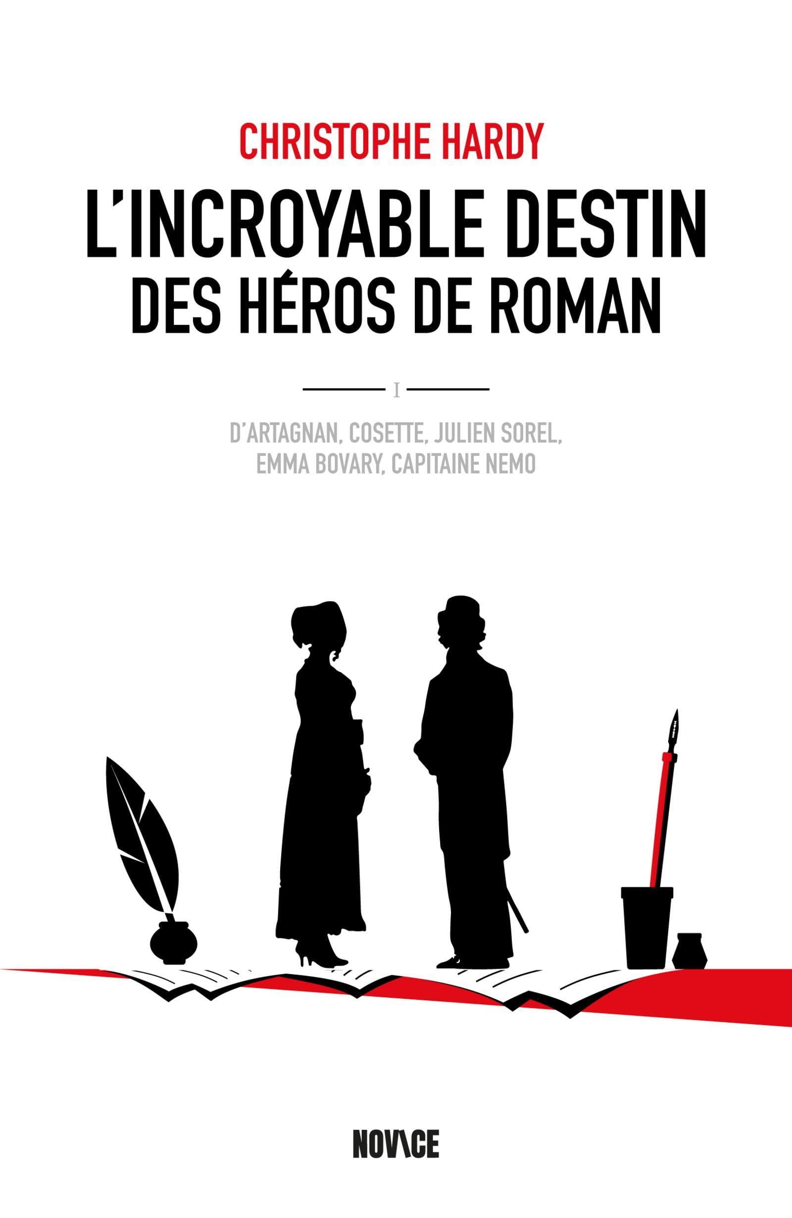 L'incroyable destin des héros de roman - Livre d'occasion