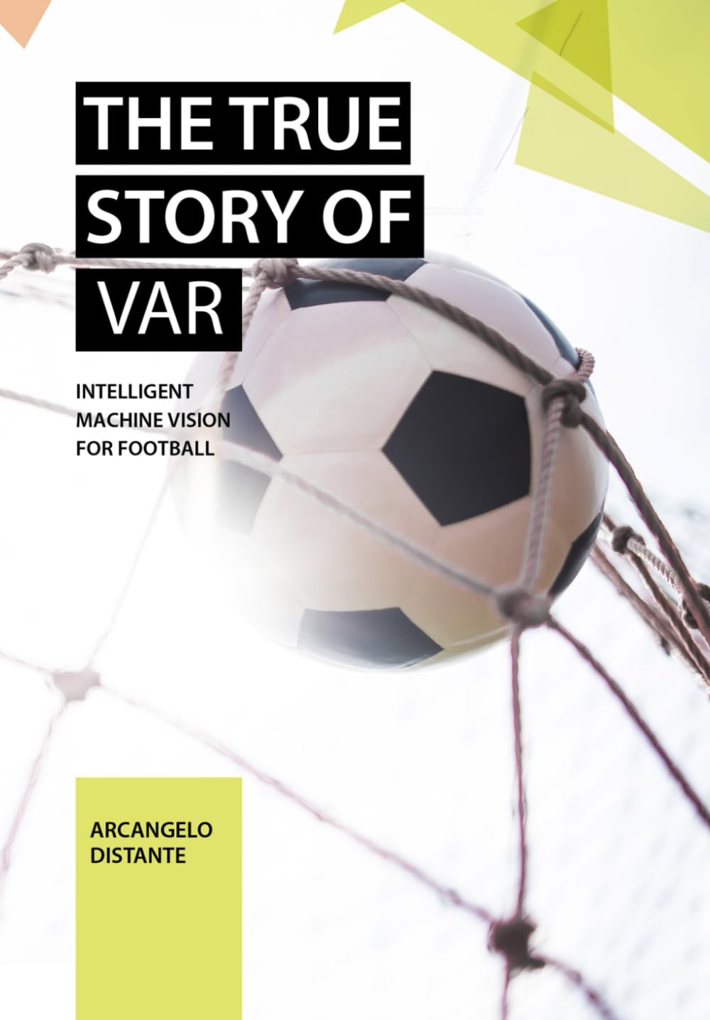 The True Story of VAR: Intelligent Machine Vision for Football - Livre d'occasion