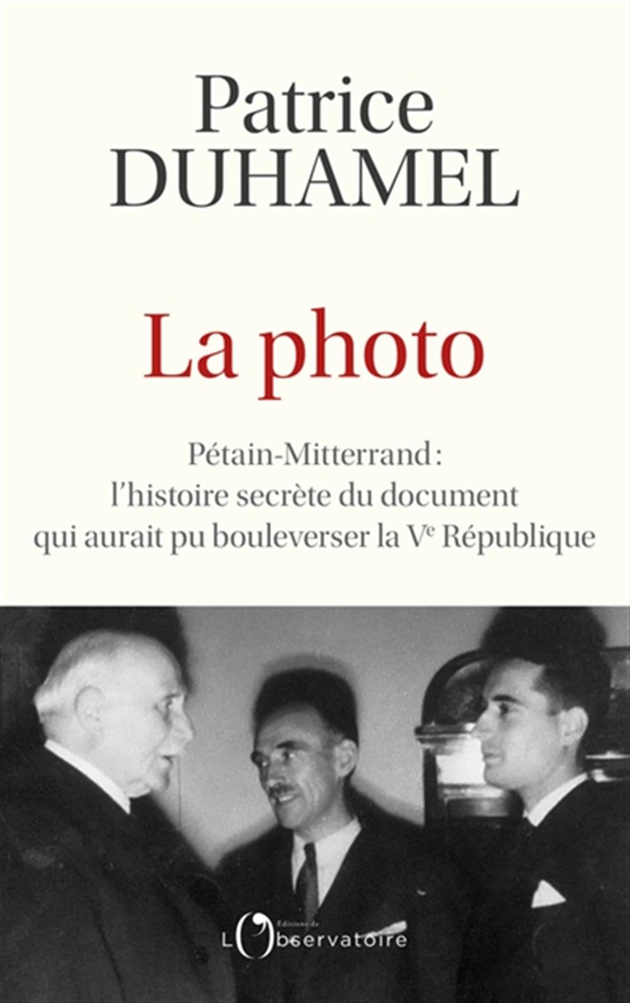 La photo: Pétain-Mitterrand : l'histoire secrète du document qui aurait pu bousculer la Ve République - Livre d'occasion