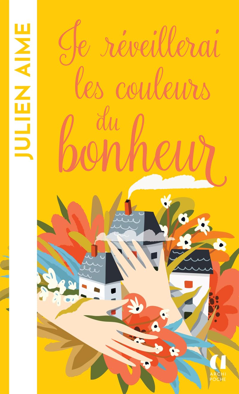 Je réveillerai les couleurs du bonheur - Livre d'occasion