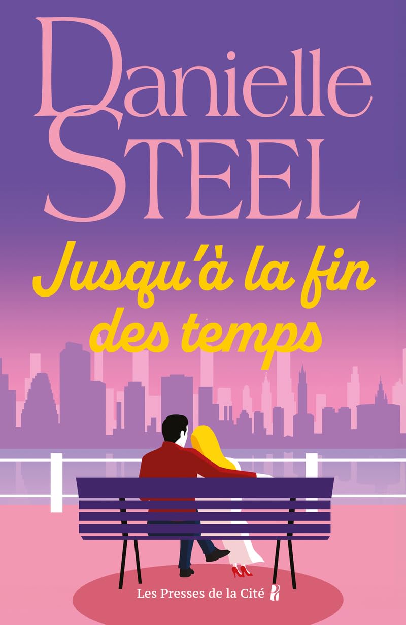 Jusqu'à la fin des temps : roman édition limitée par Danielle Steel, l'auteure à succès avec plus d'un milliard d'exemplaires vendus à travers le monde - Livre d'occasion