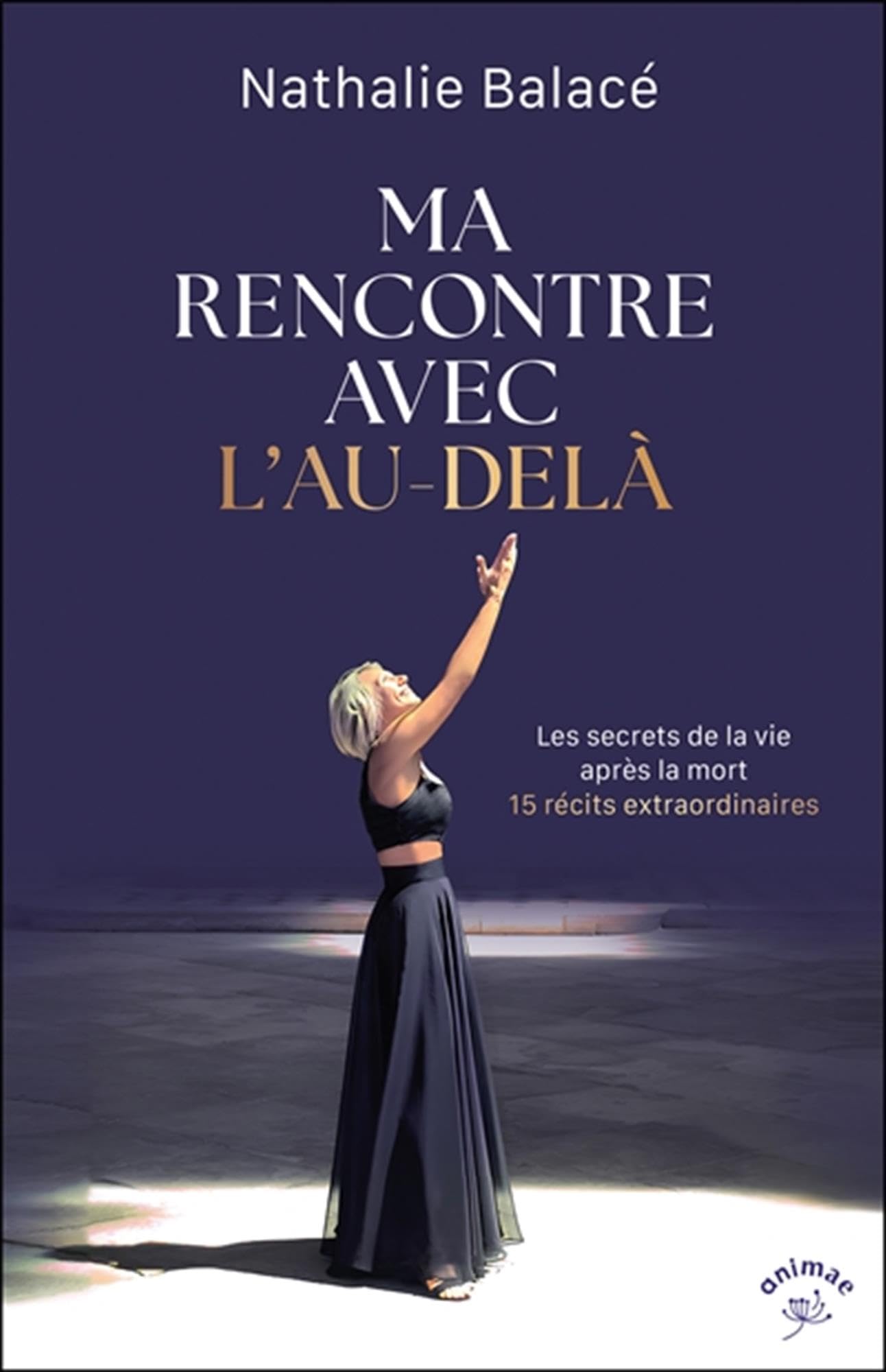 Ma rencontre avec l'au-delà: Les secrets de la vie après la mort 15 récits extraordinaires - Livre d'occasion