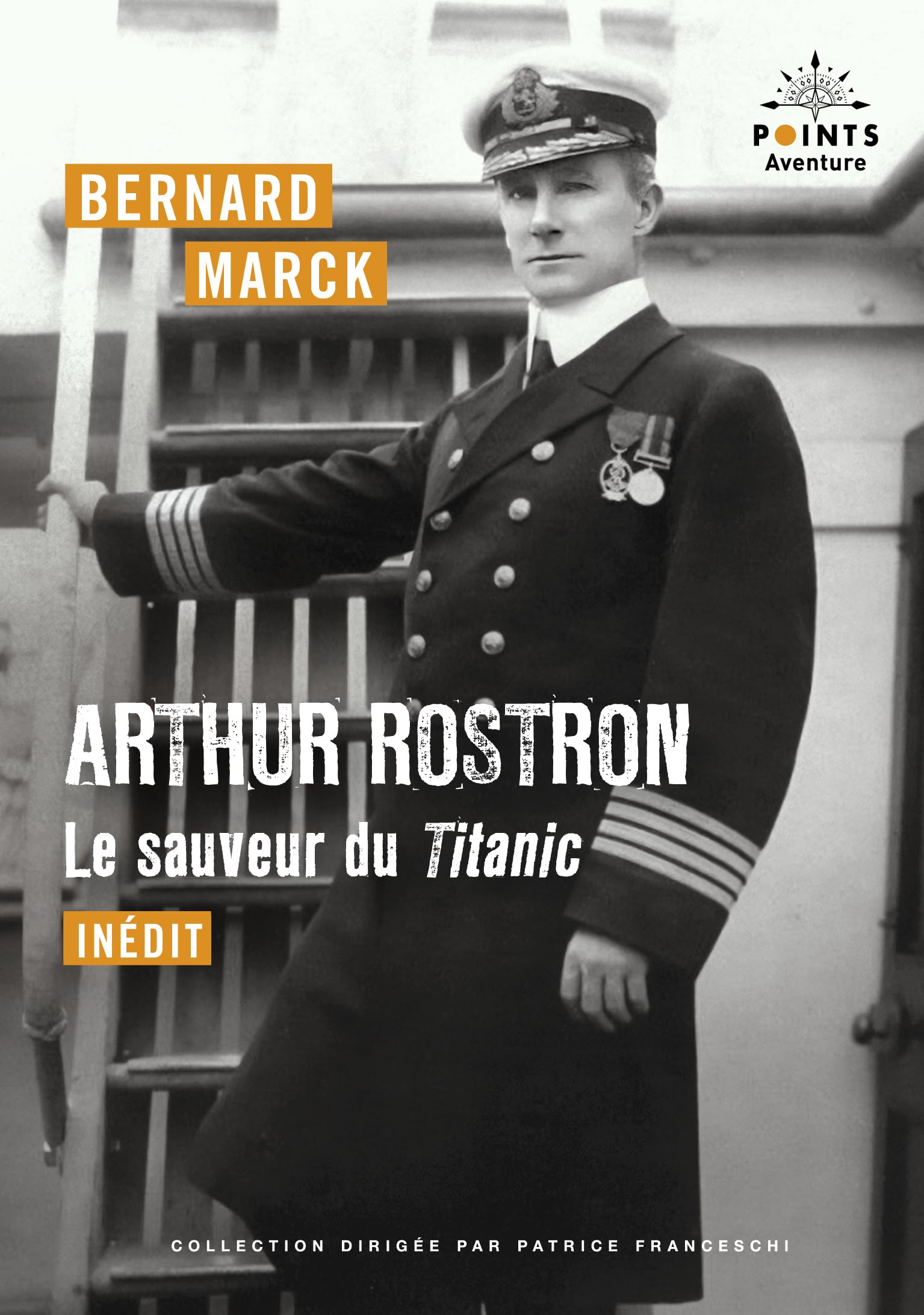 Arthur Rostron, le sauveur du Titanic - Livre d'occasion