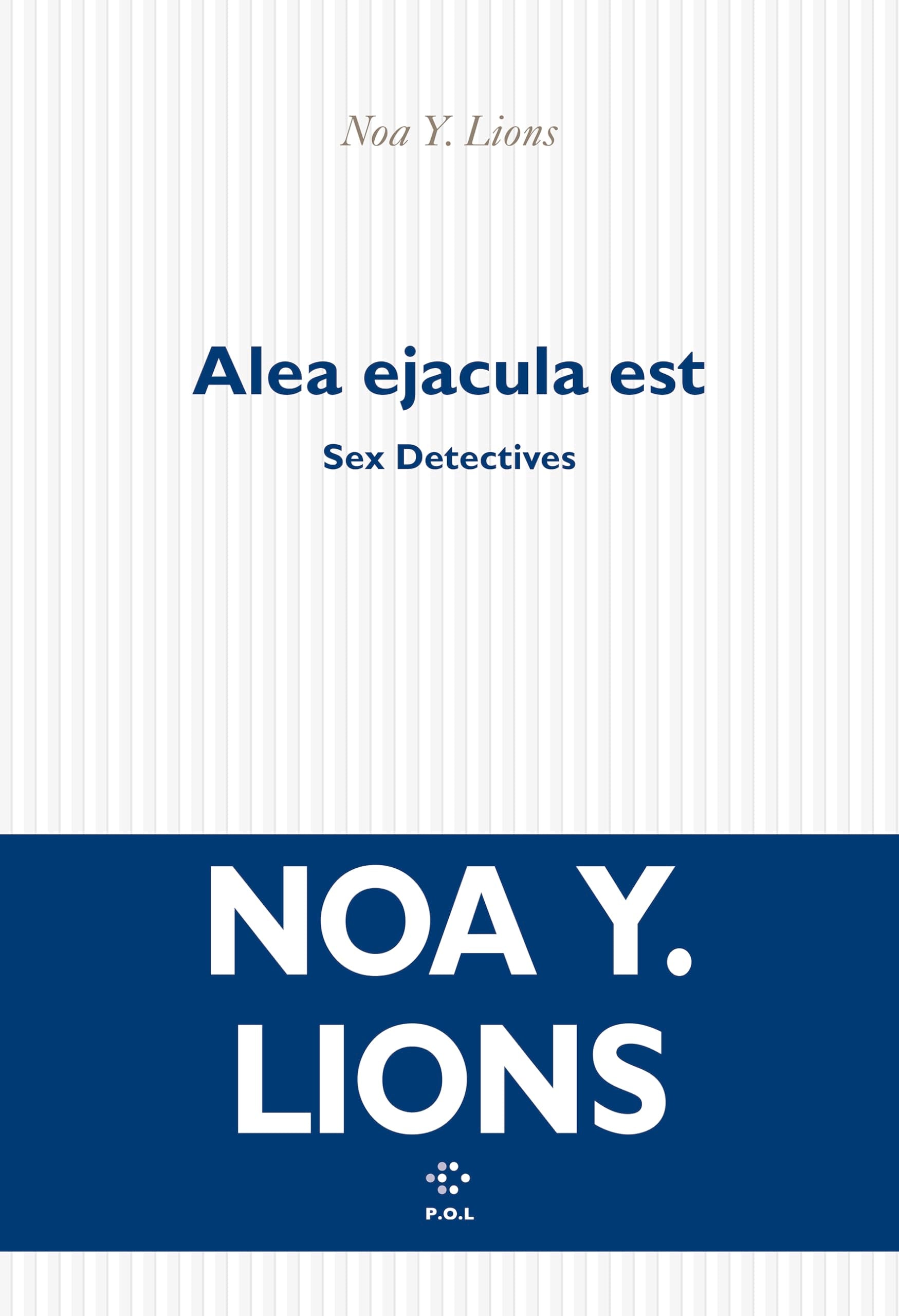 Alea ejacula est: Sex Detectives - Livre d'occasion