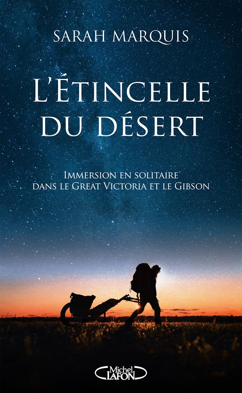L'etincelle du desert - immersion en solitaire dans le great victoria et le gibson - Livre d'occasion