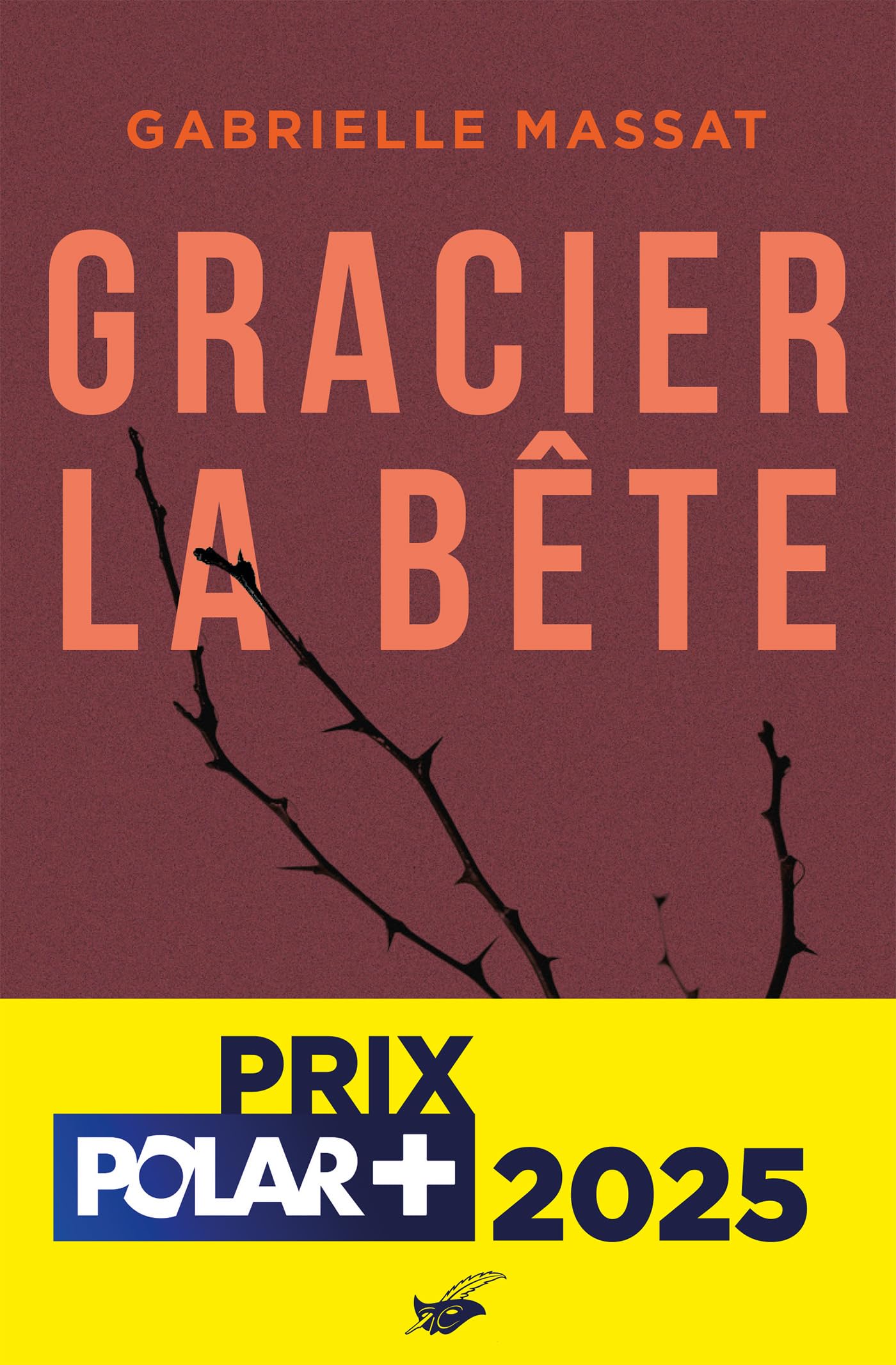 Gracier la bete - prix polar + 2025 - Livre d'occasion