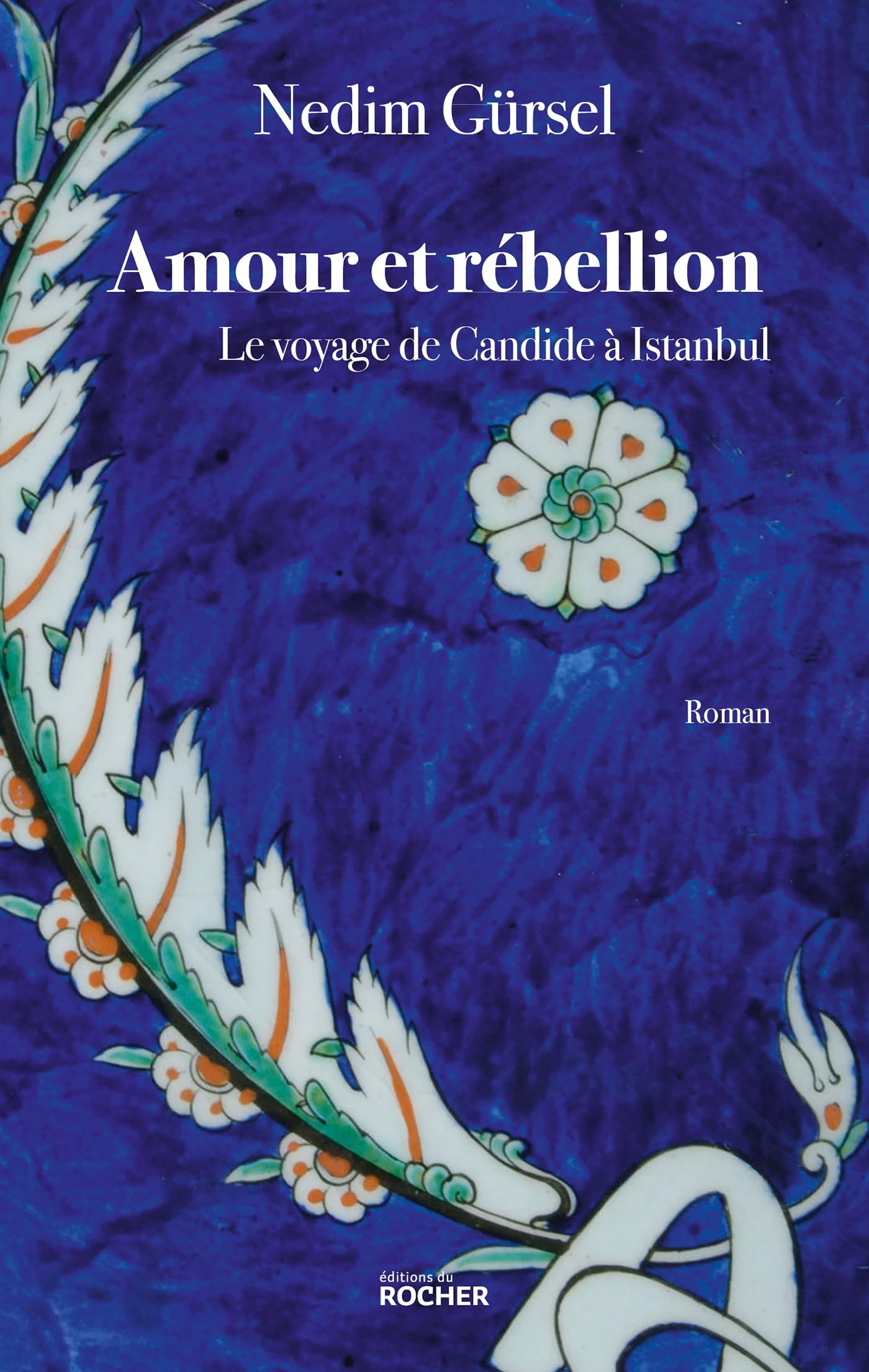 Amour et rébellion: Le voyage de Candide à Istanbul - Livre d'occasion