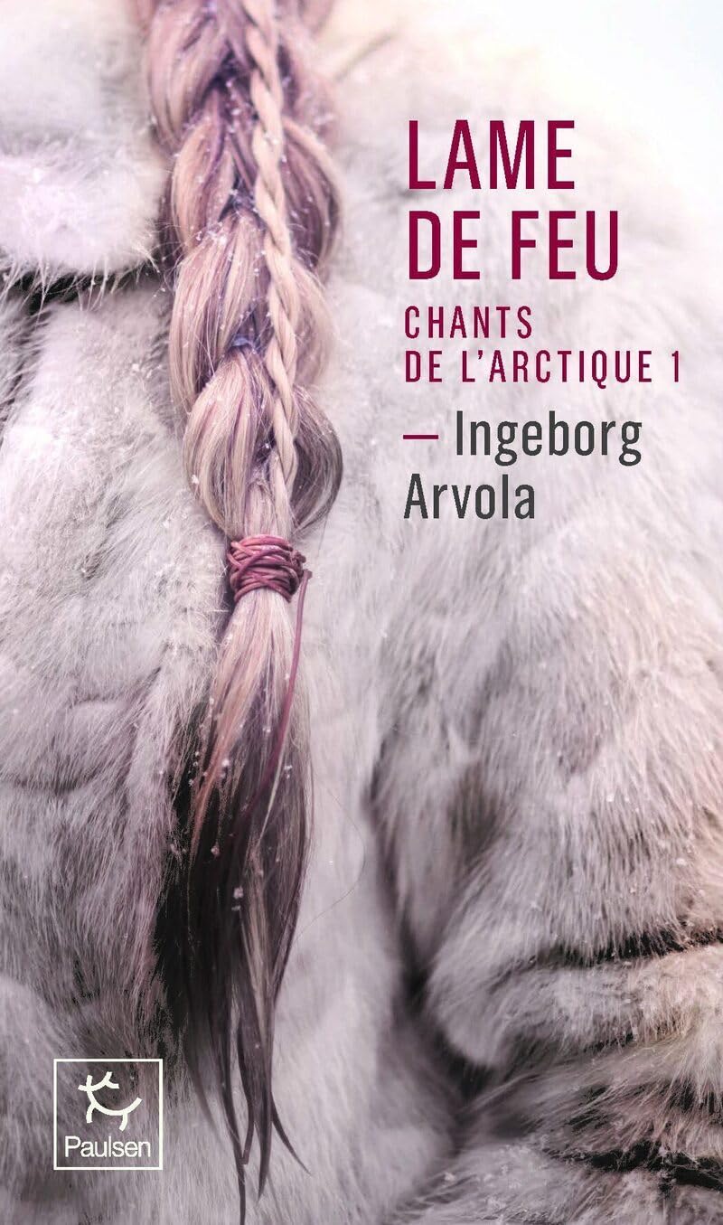 Lame de feu - tome 1 chant de l'arctique - vol01 - Livre d'occasion