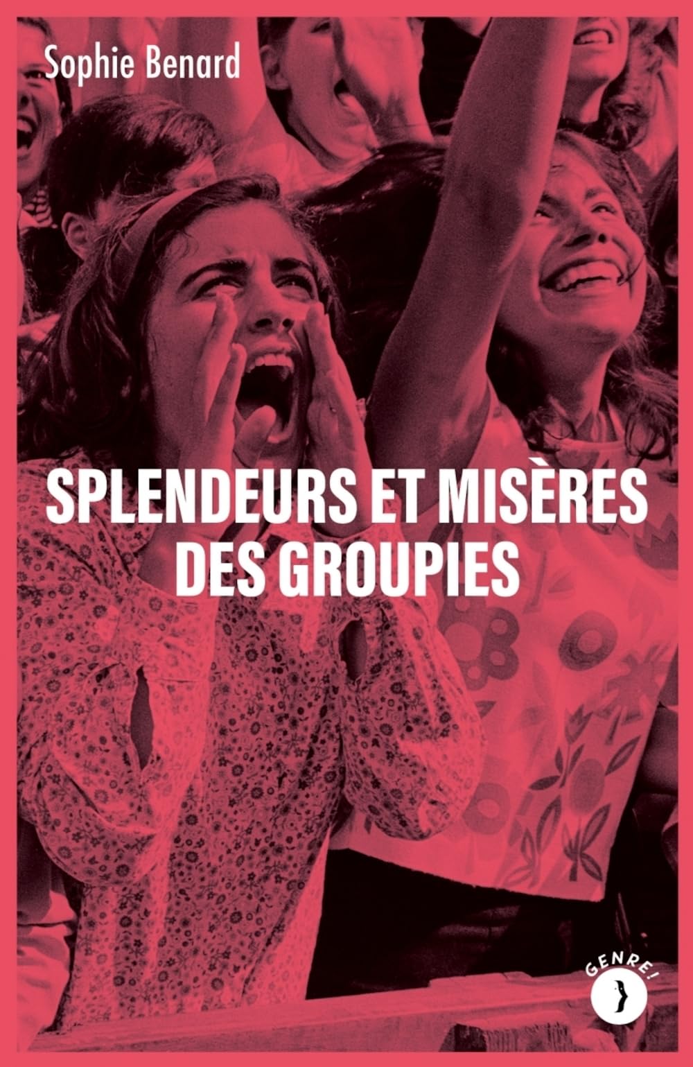 Splendeurs et misères des groupies - Livre d'occasion