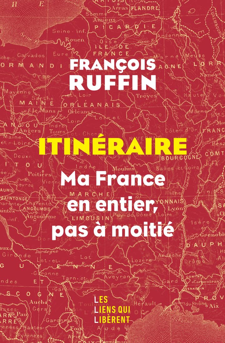 Itineraire - ma france en entier, pas a moitie ! - Livre d'occasion