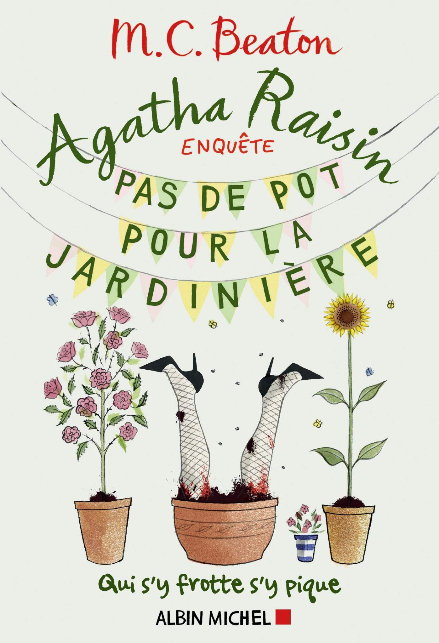 Agatha Raisin enquête 3 - Pas de pot pour la jardinière: Qui s'y frotte s'y pique - Livre d'occasion