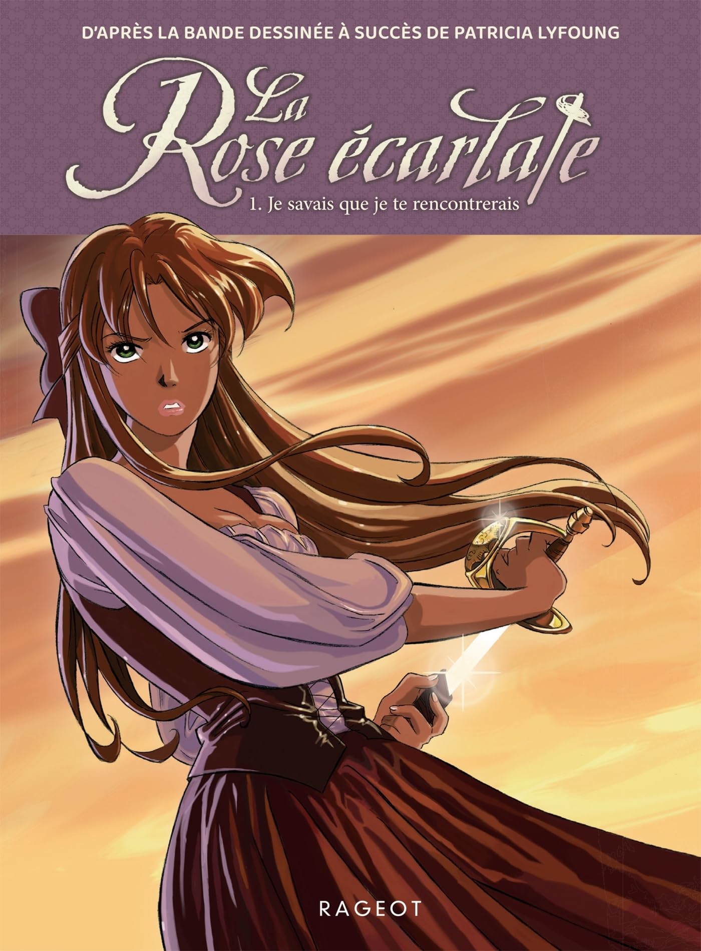 LA ROSE ECARLATE - TOME 1 : JE SAVAIS QUE JE TE RENCONTRERAIS - Livre d'occasion