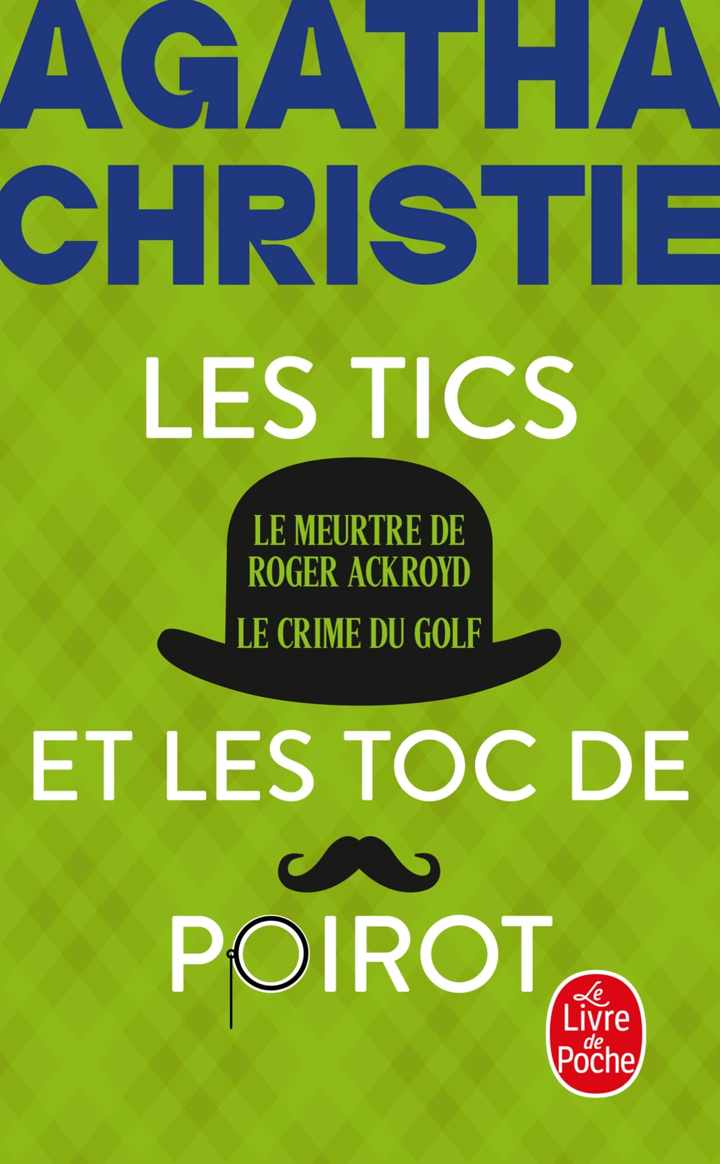 Les tics et les toc de poirot (nouvelle traduction revisee) - le meurtre de roger ackroyd + le crime - Livre d'occasion
