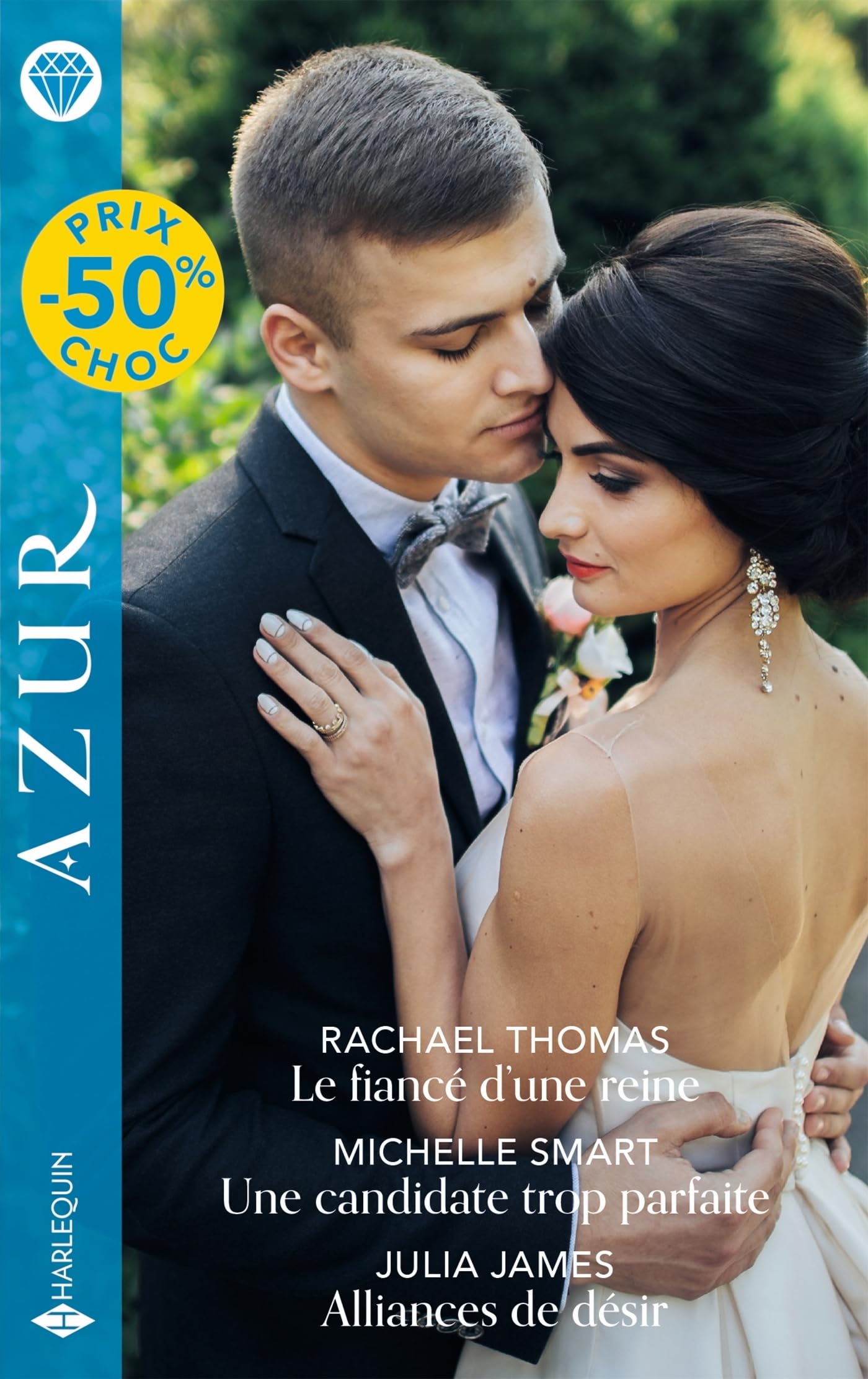 Le fiancé d'une reine - Une candidate trop parfaite - Alliances de désir - Livre d'occasion