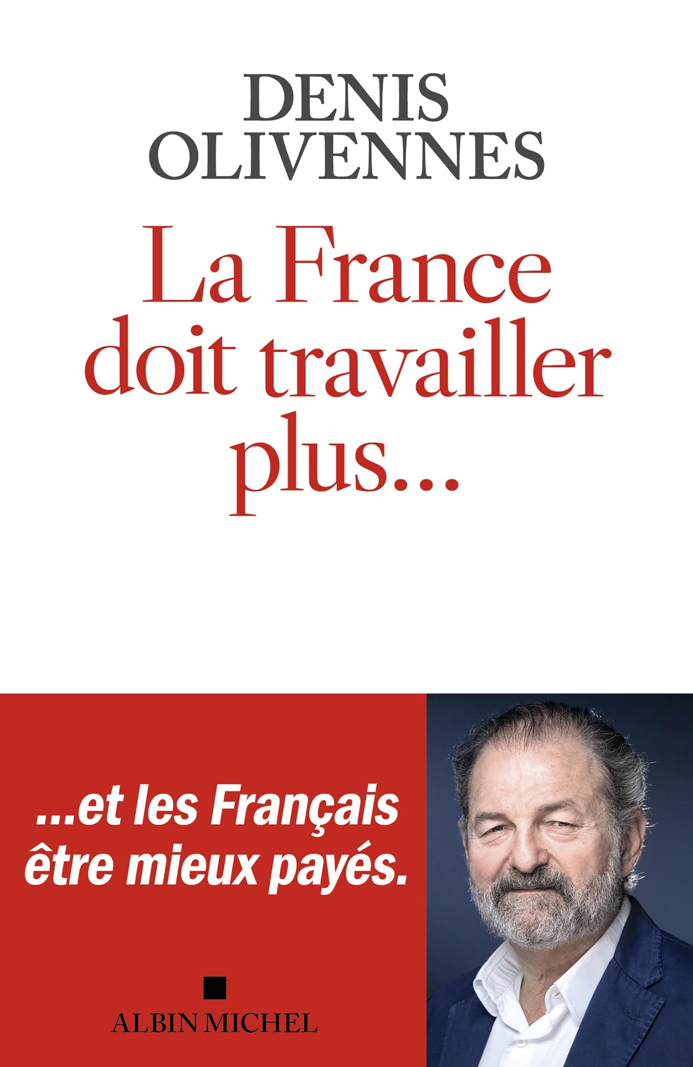 La France doit travailler plus... - Livre d'occasion