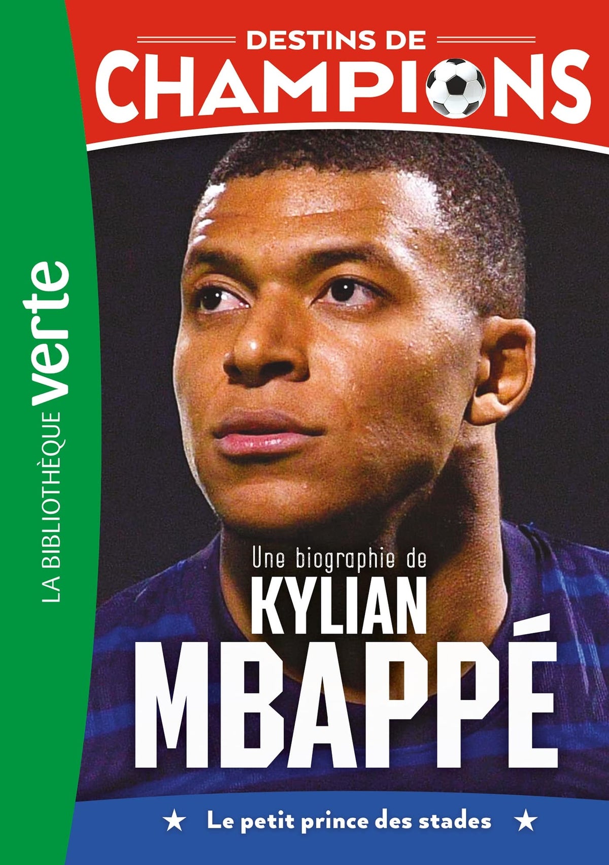 Destins de champions 01 - Une biographie de Kylian Mbappé - Livre d'occasion