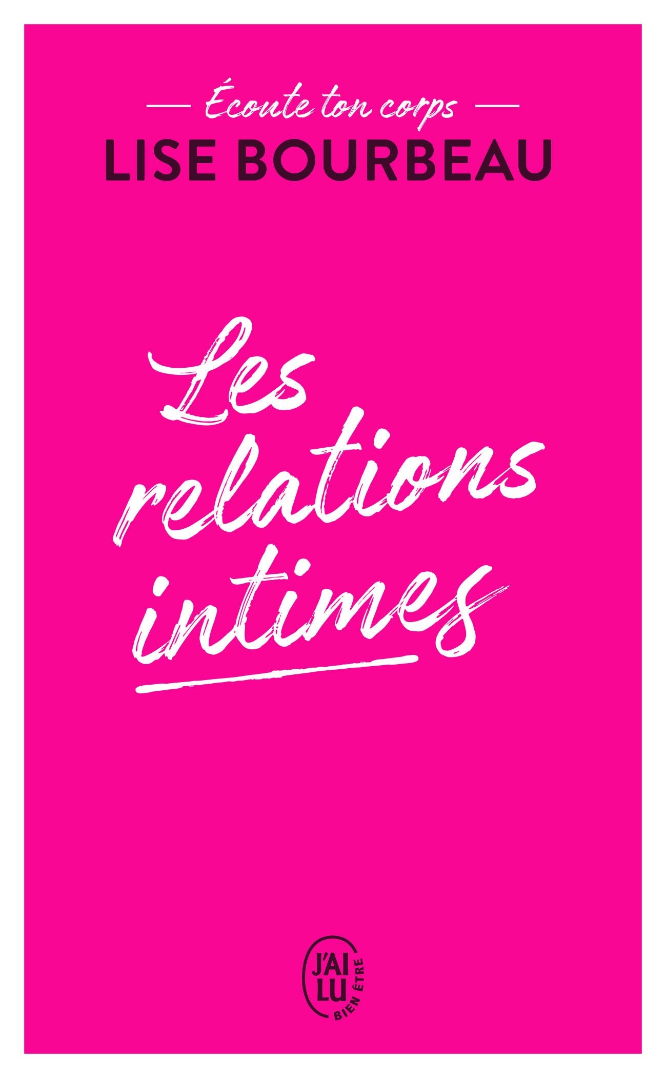 Écoute ton corps: Les relations intimes - Livre d'occasion